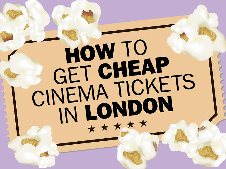 How to get cheap cinema tickets in London