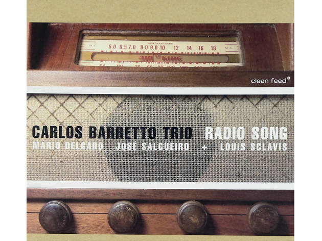 Carlos Barretto Trio: Radio Song (2002, Clean Feed) Carlos Barretto Trio: Radio Song (2002, Clean Feed)