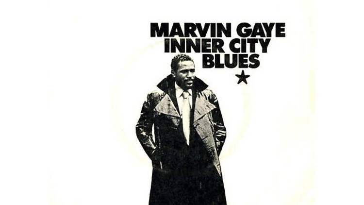 ‘Inner City Blues’ by Marvin Gaye
