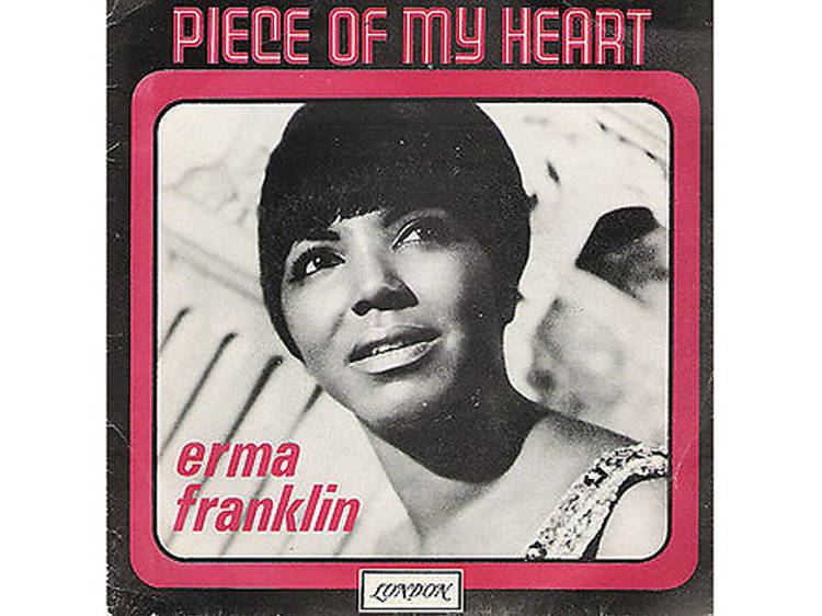 ‘Piece of My Heart’ – Erma Franklin