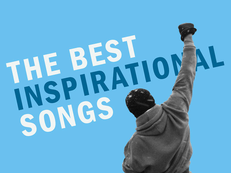 The best inspirational songs