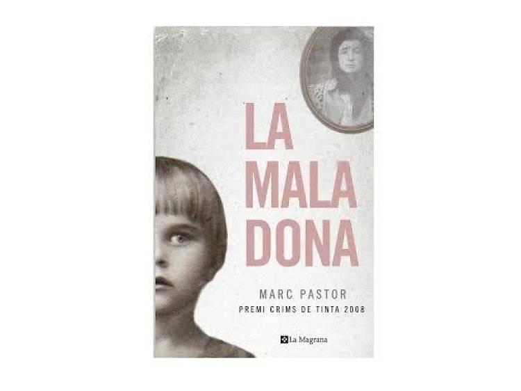 'La mala dona'. Marc Pastor (Ara Llibres - edició de butxaca)