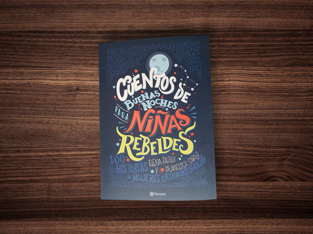 Cuentos de buenas noches para niñas rebeldes Cuentos de buenas noches para niñas rebeldes, Editorial Planeta