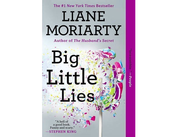 Big Little Lies by Liane Moriarty Big Little Lies by Liane Moriarty