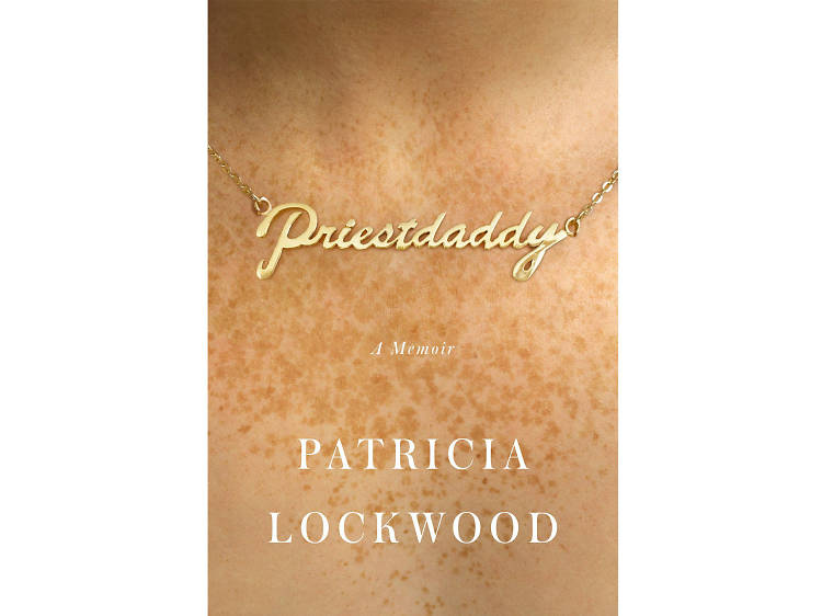 Priestdaddy by Patricia Lockwood