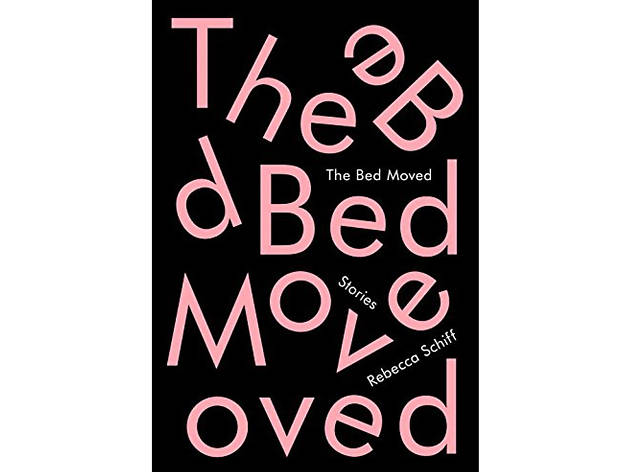 The Bed Moved by Rebecca Schiff The Bed Moved by Rebecca Schiff