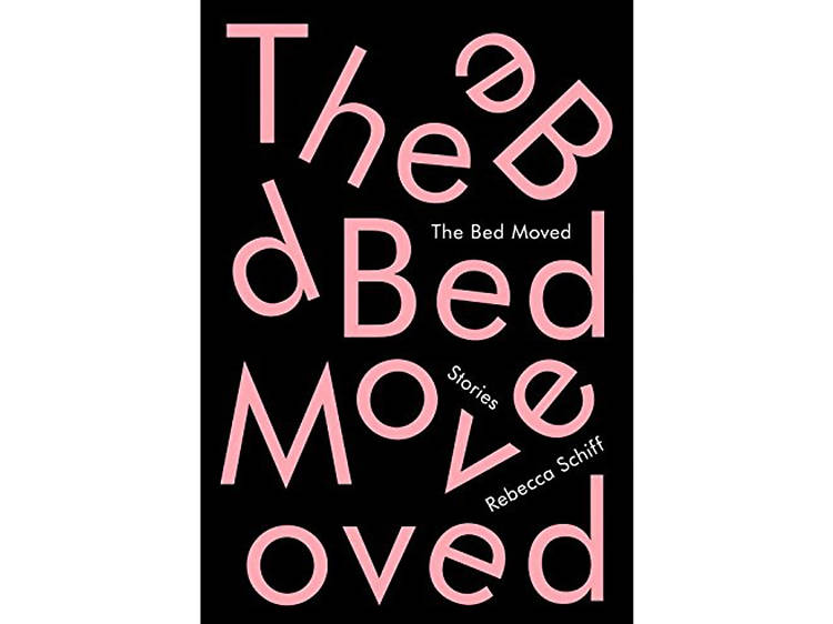 The Bed Moved by Rebecca Schiff