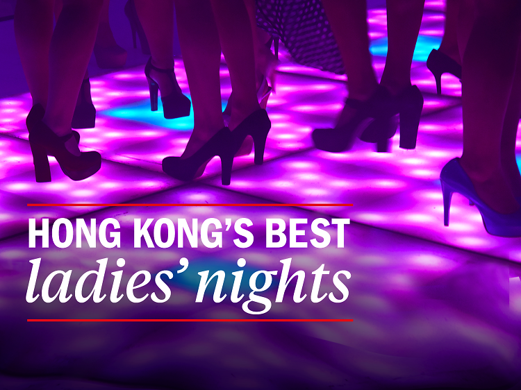 Hong Kong’s best ladies’ nights