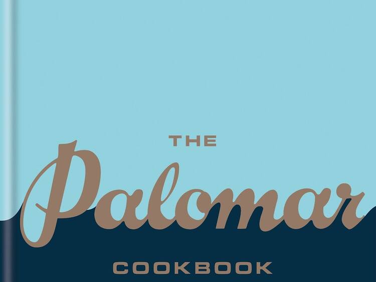 November, 2017: The Palomar Cookbook (Clarkson Potter )