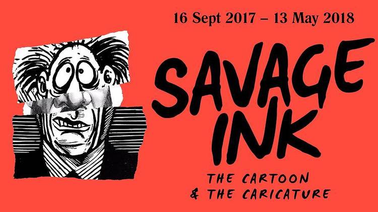 Savage Ink: The Cartoon &amp; the Caricature