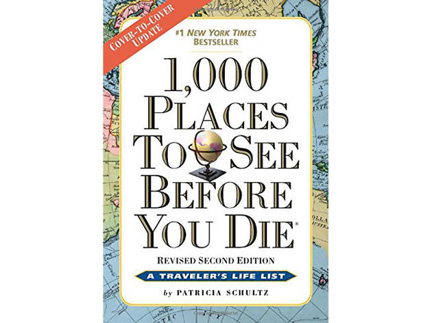 1,000 Places to See Before You Die 1,000 Places to See Before You Die