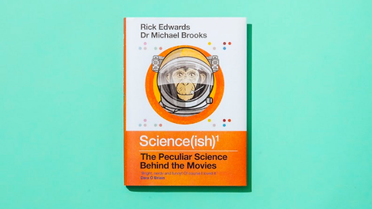 'Science(ish): The Peculiar Science Behind the Movies' by Rick Edwards and Dr Michael Brooks