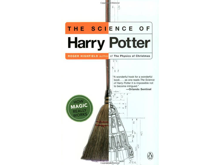 The Science of Harry Potter: How Magic Really Works by Roger Highfield
