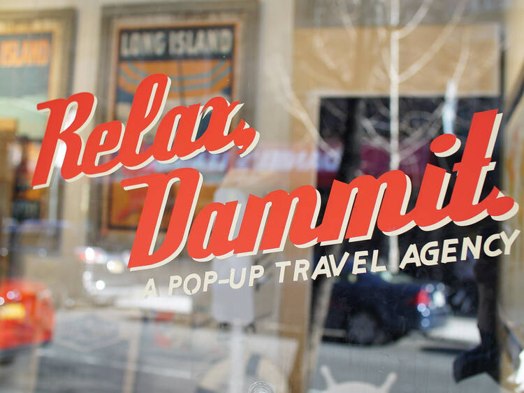 Relax,​ ​Dammit:​ ​a​ ​Pop-Up​ ​Travel​ ​Agency