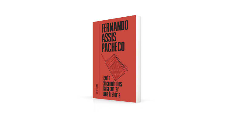 Tenho Cinco Minutos para Contar uma História, Fernando Assis Pacheco, Tinta-da-China, 17,90€