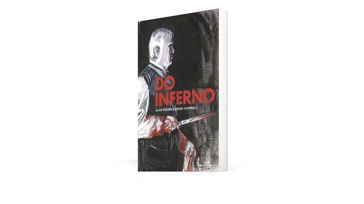 Do Inferno, Alan Moore e Eddie Cambell, Devir, 39€ 