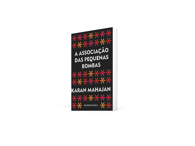 A associação das pequenas bombas, Karan Mahajan, Relógio D’Água, 18€