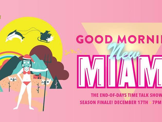 Good Morning, New Miami Check out "Good Morning, New Miami," a sketch show at Philly's Good Good Comedy