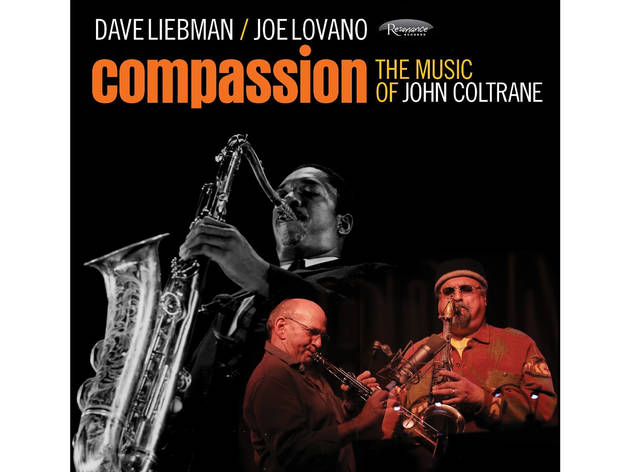 Dave Liebman/Joe Lovano - Compassion The Music of John Coltrane Dave Liebman/Joe Lovano - Compassion The Music of John Coltrane