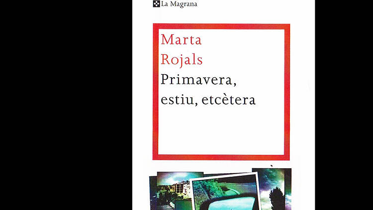 'Primavera, estiu, etc.' de Marta Rojals