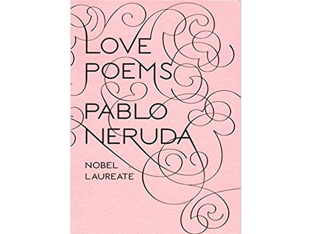Love Poems by Pablo Neruda Love Poems by Pablo Neruda