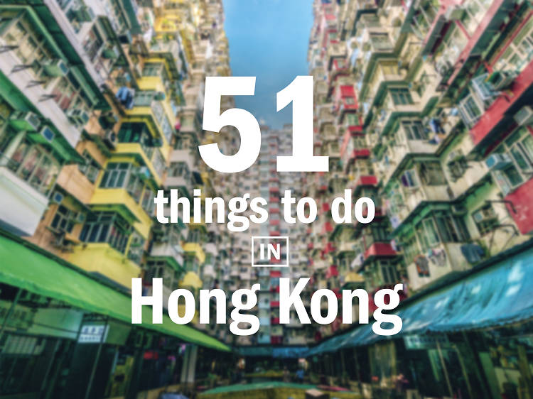 51 things to do in Hong Kong