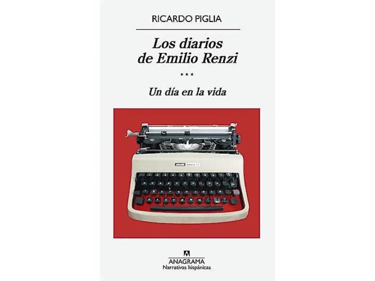  Los diarios de Emilio Renzi (un día en la vida), Ricardo Piglia 