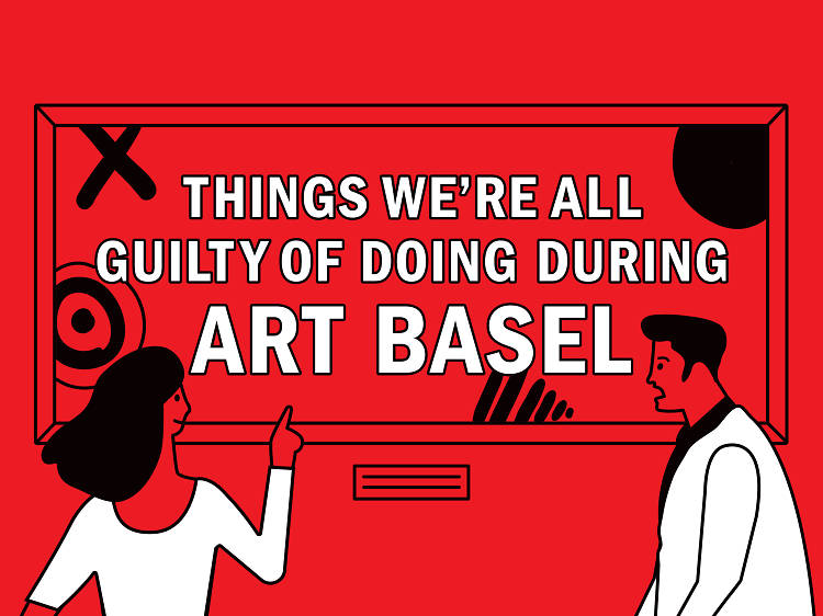  Things we're all guilty of doing during Art Basel hero image