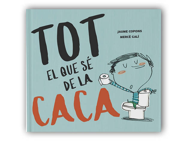 Tot el que sé de la caca Tot el que sé de la caca