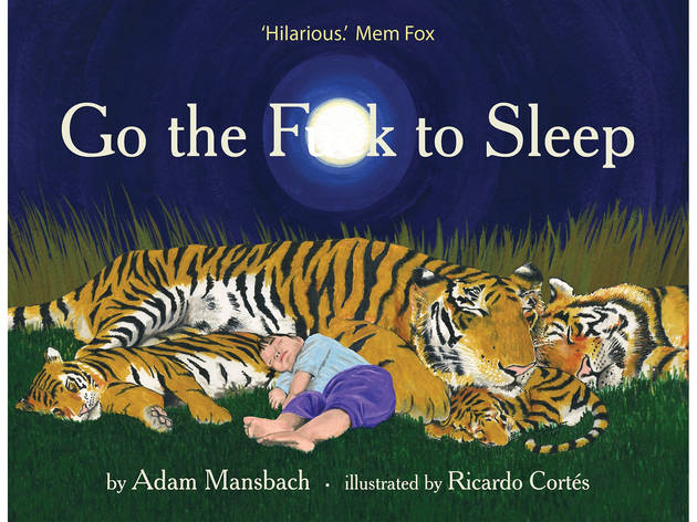 Go the F*ck to Sleep Go the F*ck to Sleep