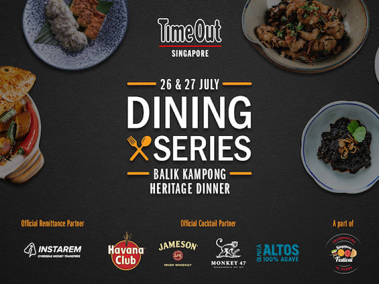 Time Out Singapore Dining Series: Balik Kampong Heritage Dinner