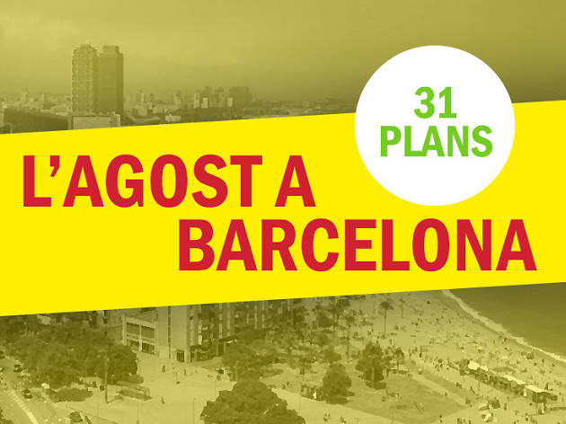 Agost a Barcelona Agost a Barcelona