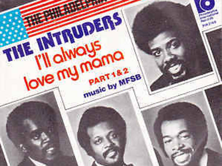 ‘I’ll Always Love My Mama’ by The Intruders