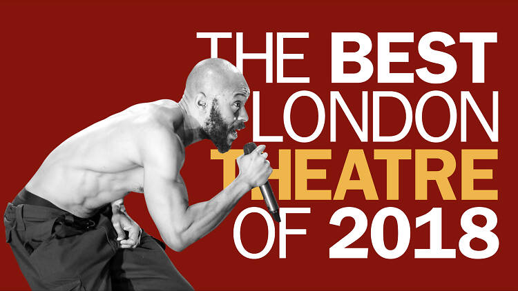 Best London theatre 2018