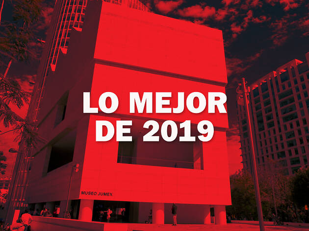 Lo mejor de 2019 Los eventos más esperados en la CDMX en 2019