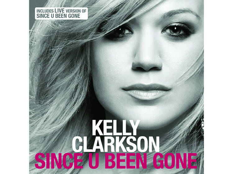 ‘Since U Been Gone’ – Kelly Clarkson