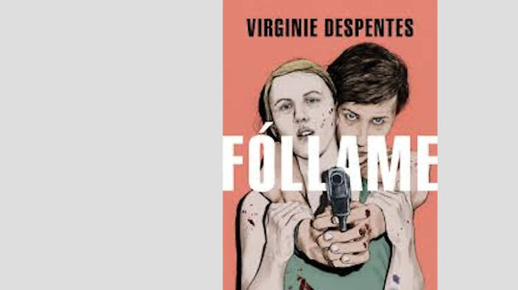 'Fóllame', de Virginie Despentes