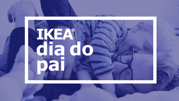 IKEA Dia do Pai Dia do Pai