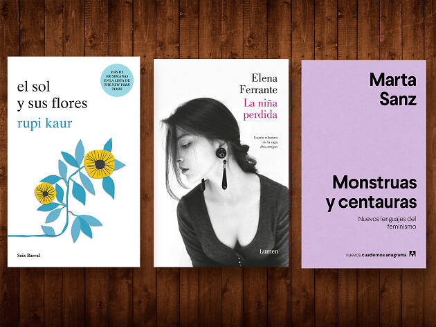 libros de mujeres Libros de mujeres para mujeres: Marta Sanz, Elena Ferrante y Rupi Kaur