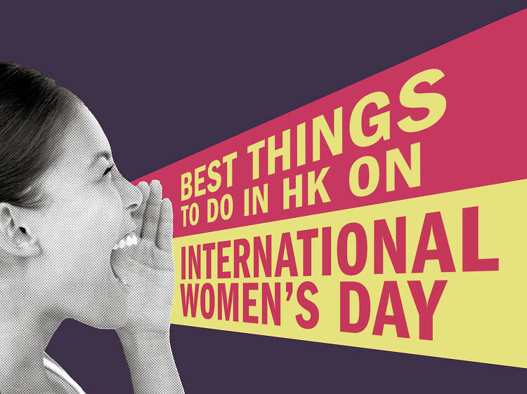 Best things to do in Hong Kong on International Women's Day