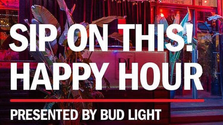 Sip On This! Happy Hour Presented by Bud Light | Things to do in New York