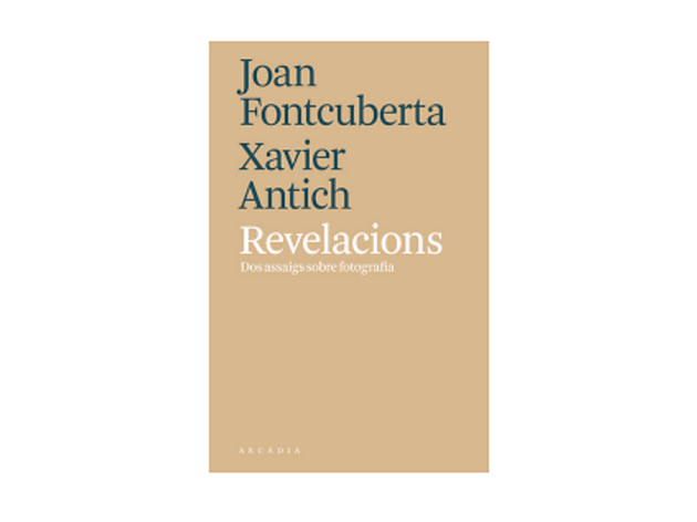 Revelacions, de Joan Fontcuberta i Xavier Antich Revelacions, de Joan Fontcuberta i Xavier Antich