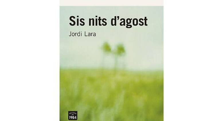 Sis nits d'agost, de Jordi Lara