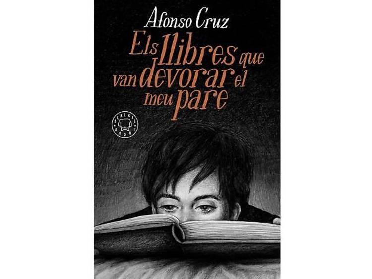 Els llibres que van devorar el meu pare, d'Alfonso Cruz