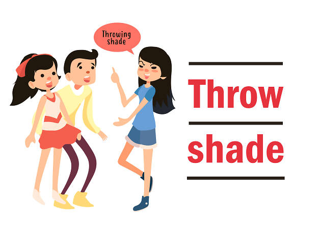 throw shade_english slangs throw shade_english slangs