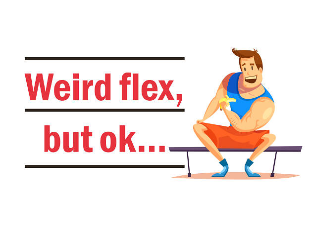 weird flex but ok_english slang weird flex but ok_english slang