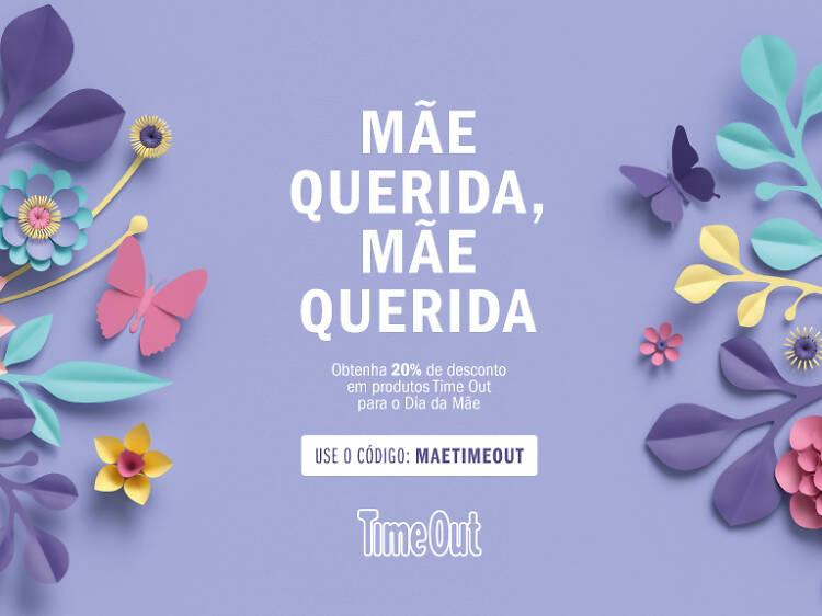 Dia da Mãe - Time Out