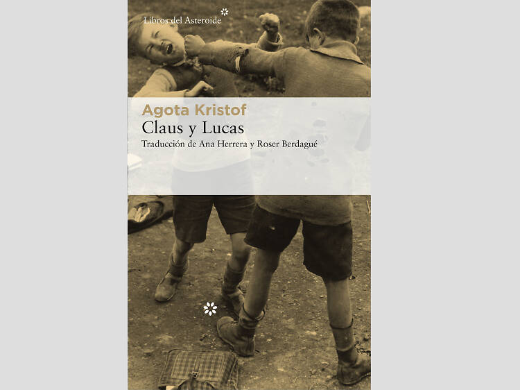 'Claus y Lucas', de Agota Kristof