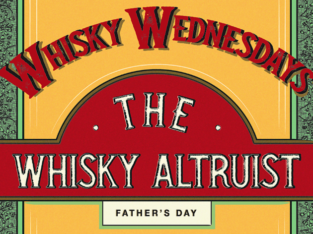 The Whisky Altruist Father's Day Tasting The Whisky Altruist Father's Day Tasting