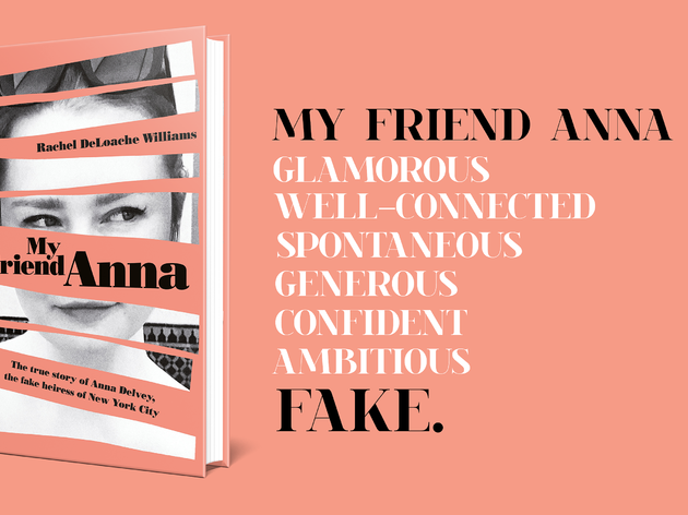 My Friend Anna: The fake heiress of New York City My Friend Anna: The fake heiress of New York City